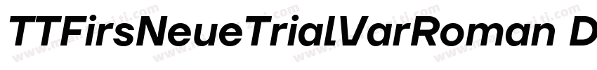 TTFirsNeueTrialVarRoman DemiBold字体转换
